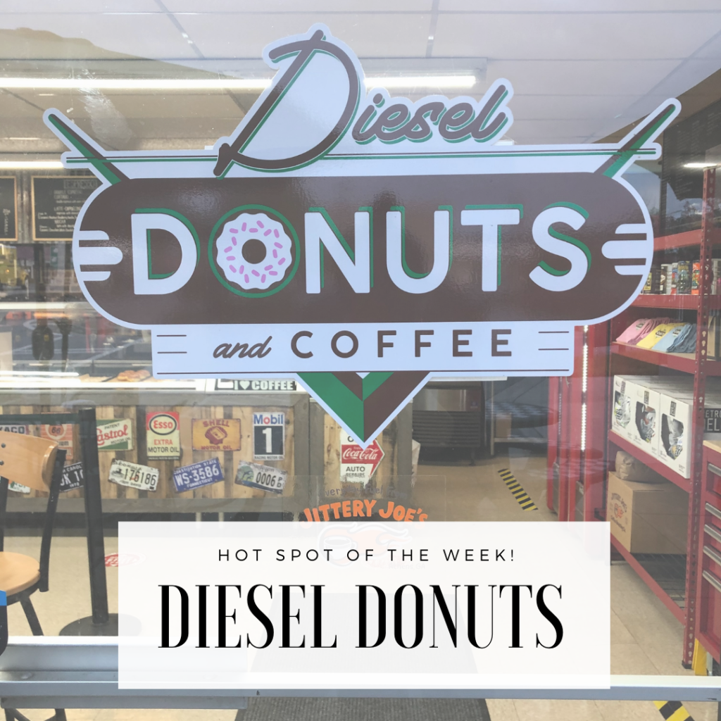 Hot Spot of the Week Diesel Donuts