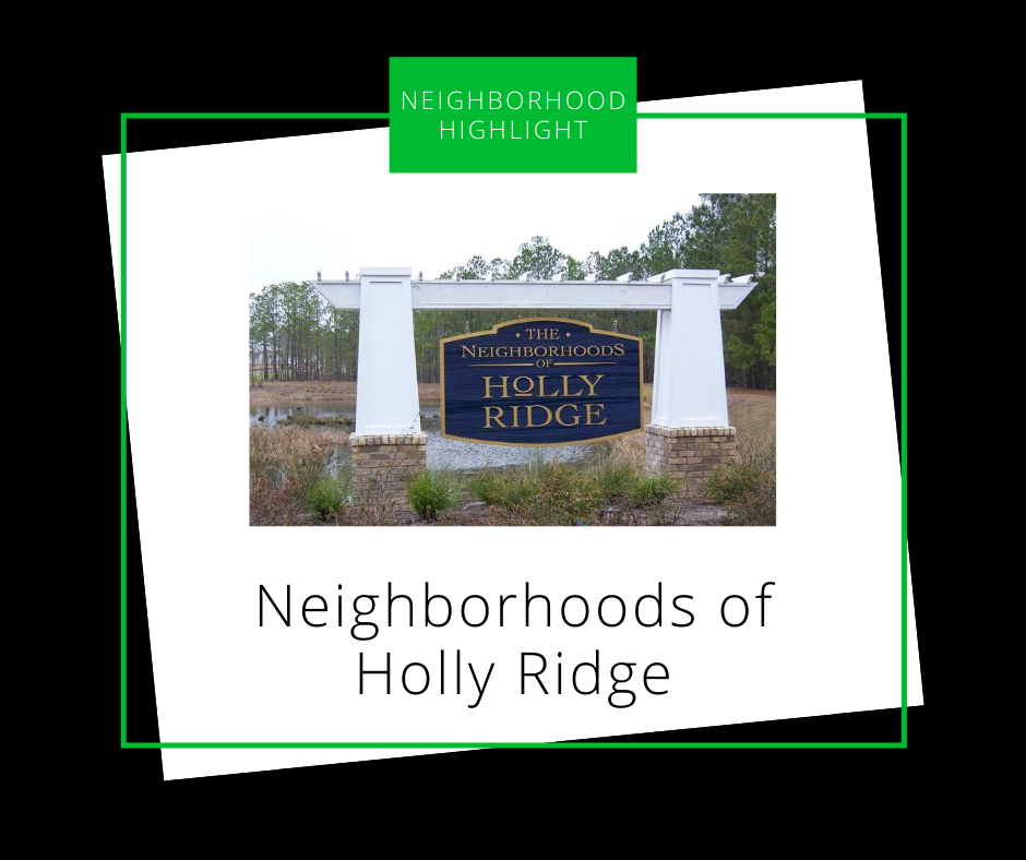 Neighborhood Highlight Neighborhoods of Holly Ridge