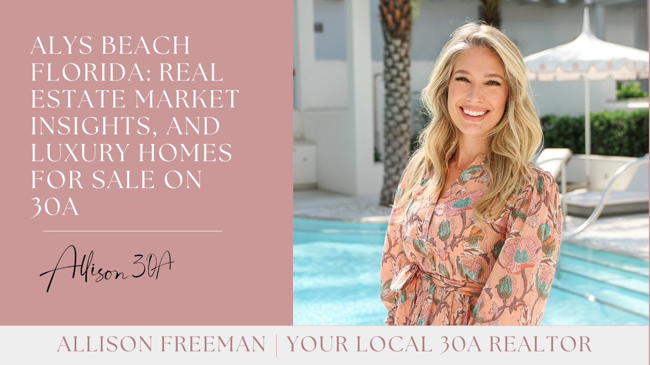 Alys Beach Florida map and real estate market insights