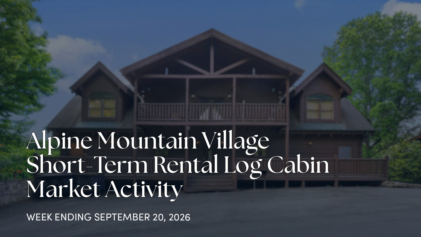 Alpine Mountain Village Weekly Market Update: One New 6-Bedroom Listing for the week ending September 20, 2026