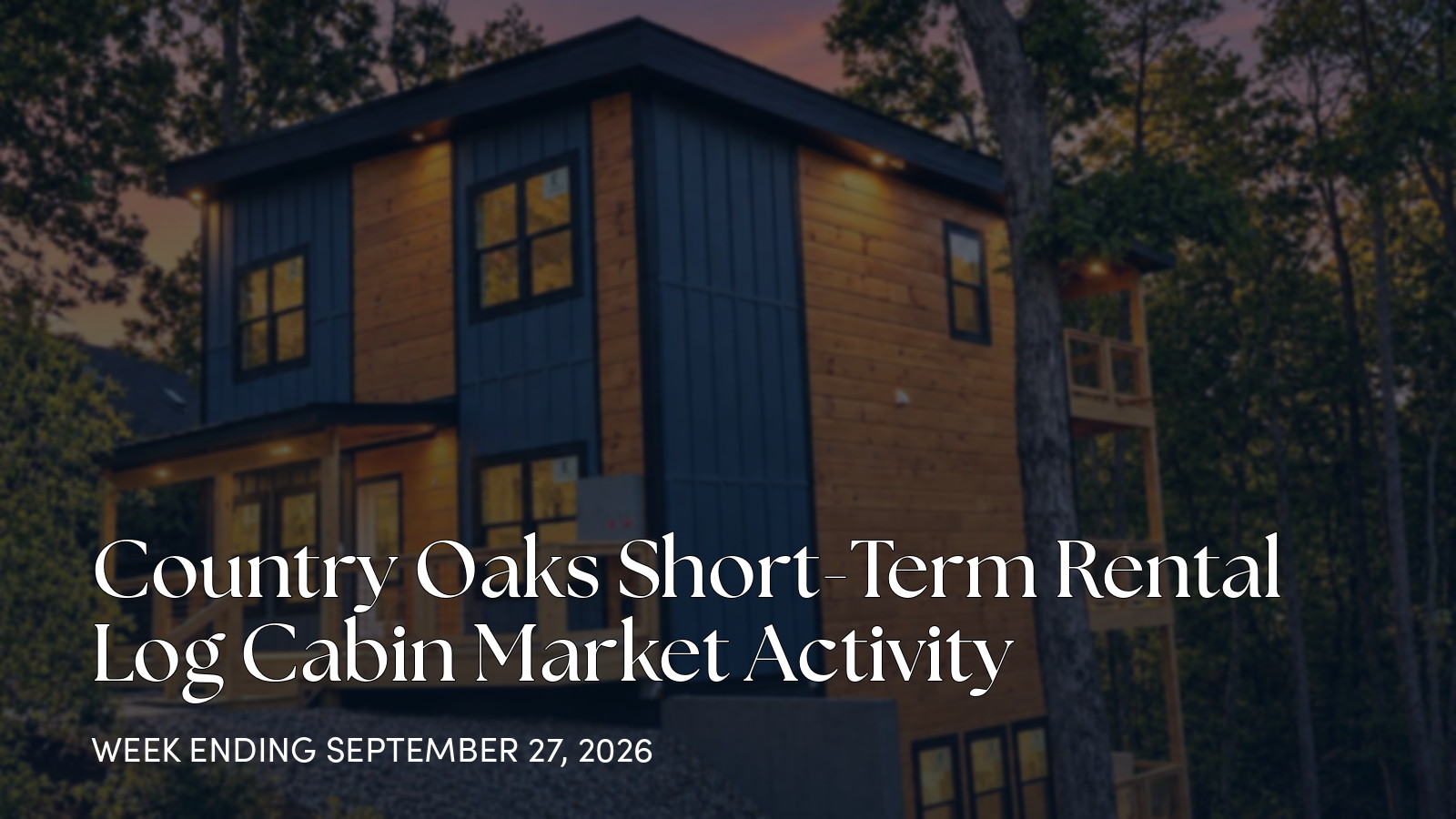 Country Oaks Weekly Cabin Market Update for the week ending September 27, 2026