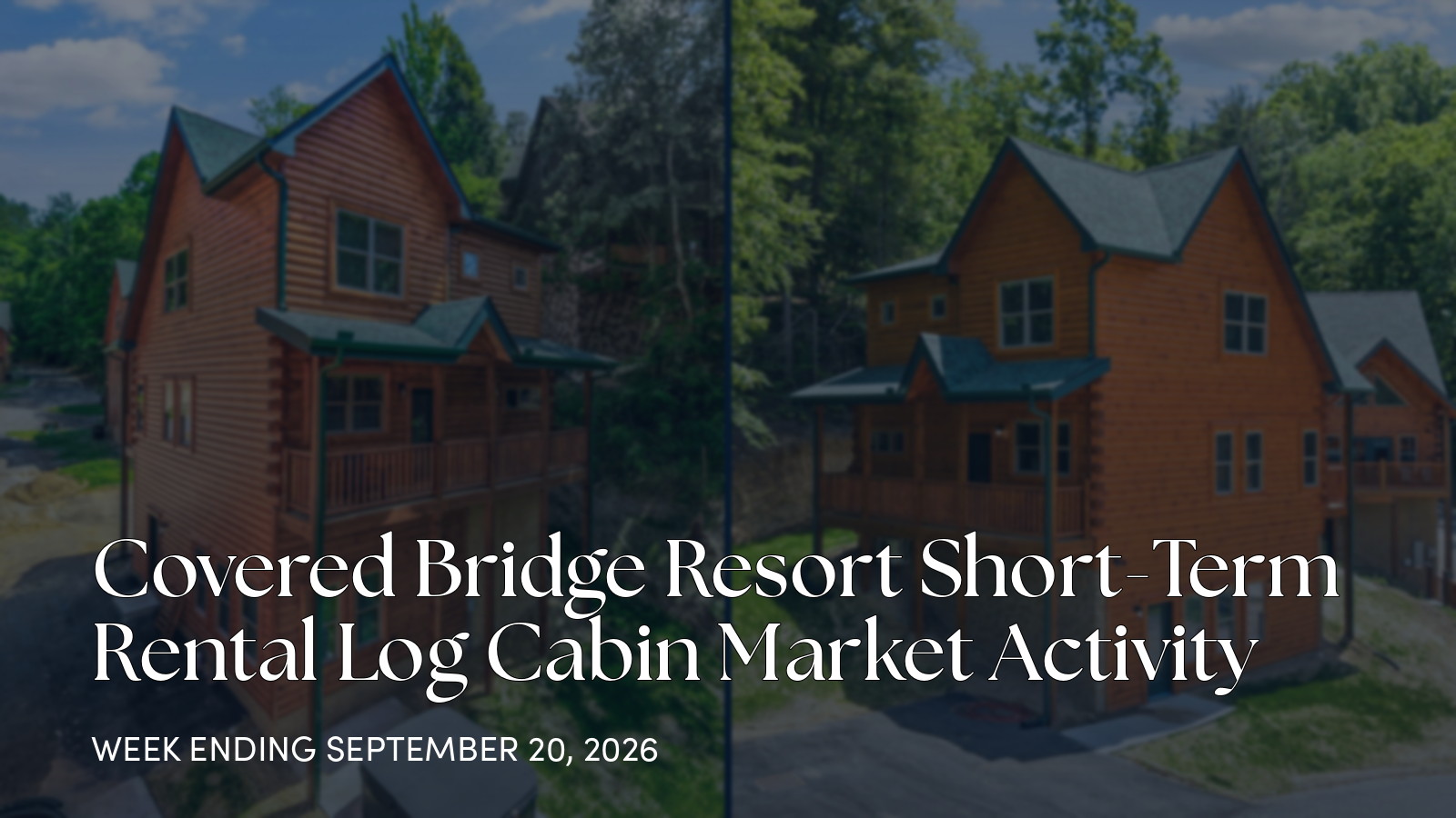 Covered Bridge Resort Weekly Market Update: 2 Closed Sales for the week ending September 20, 2026