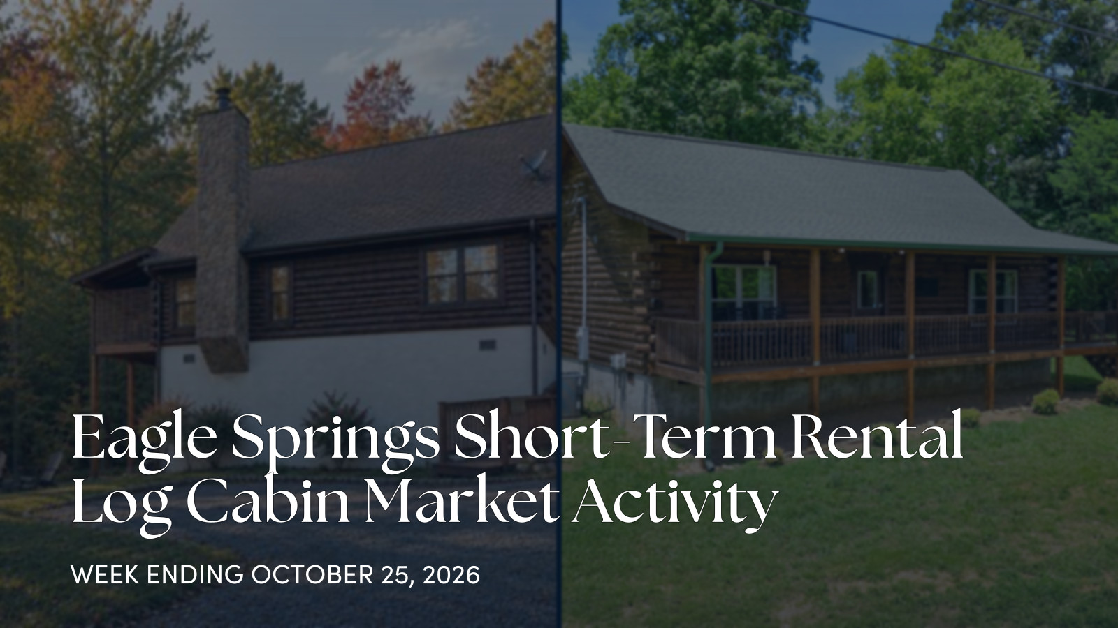 Eagle Springs Cabin Market Update: October 19-25, 2026 for the week ending October 25, 2026