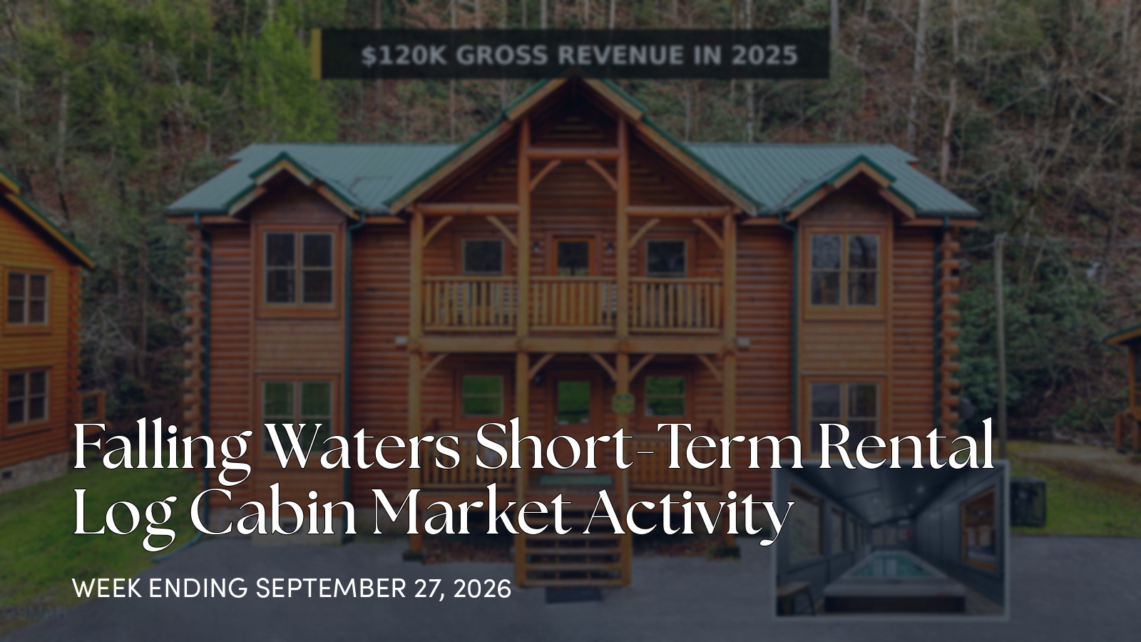 Falling Waters Weekly Cabin Market Update: One New 8BR Listing for the week ending September 27, 2026