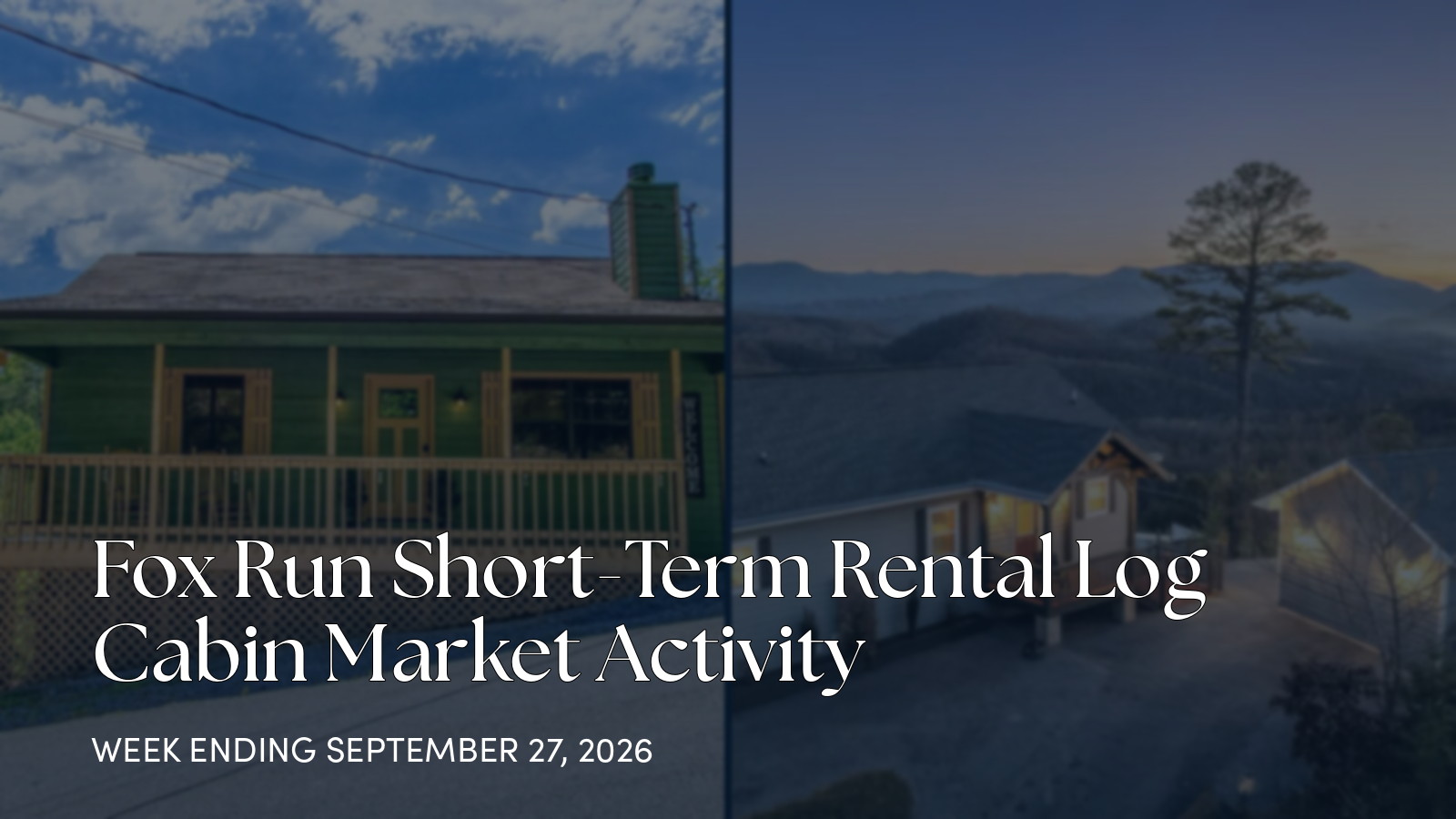 Fox Run Cabin Market Update for Sevier County for the week ending September 27, 2026