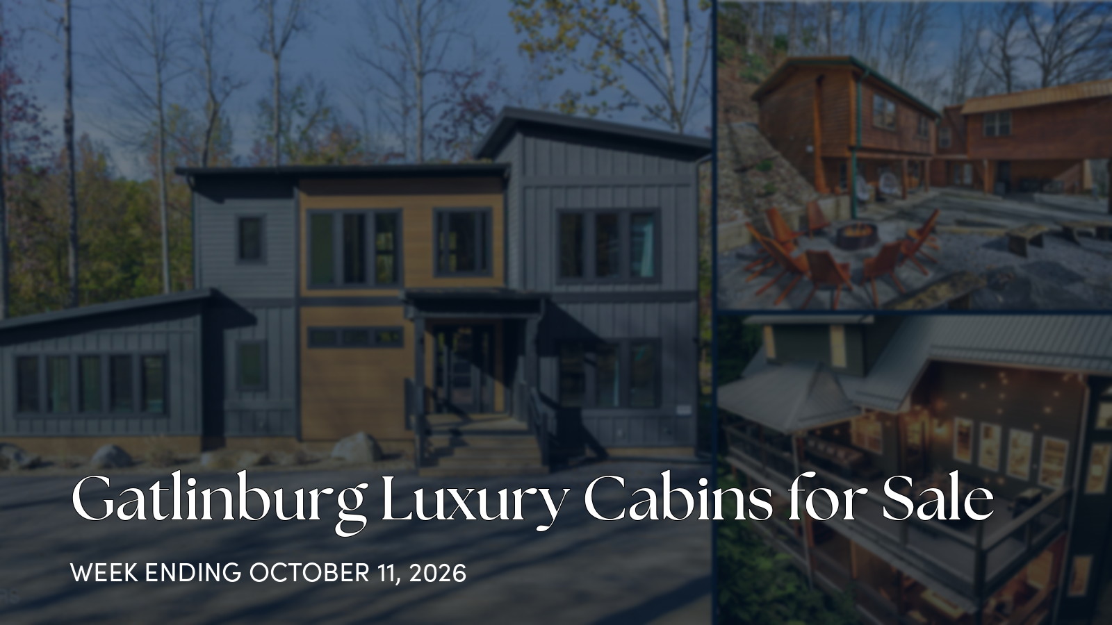 Gatlinburg Luxury Cabins for Sale for the week ending October 11, 2026