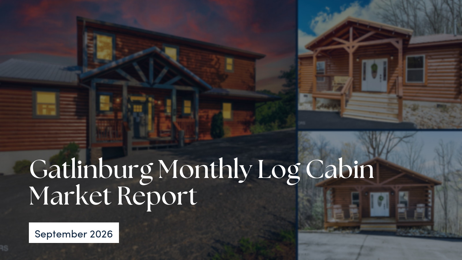 Gatlinburg monthly log cabin market report for September 2026