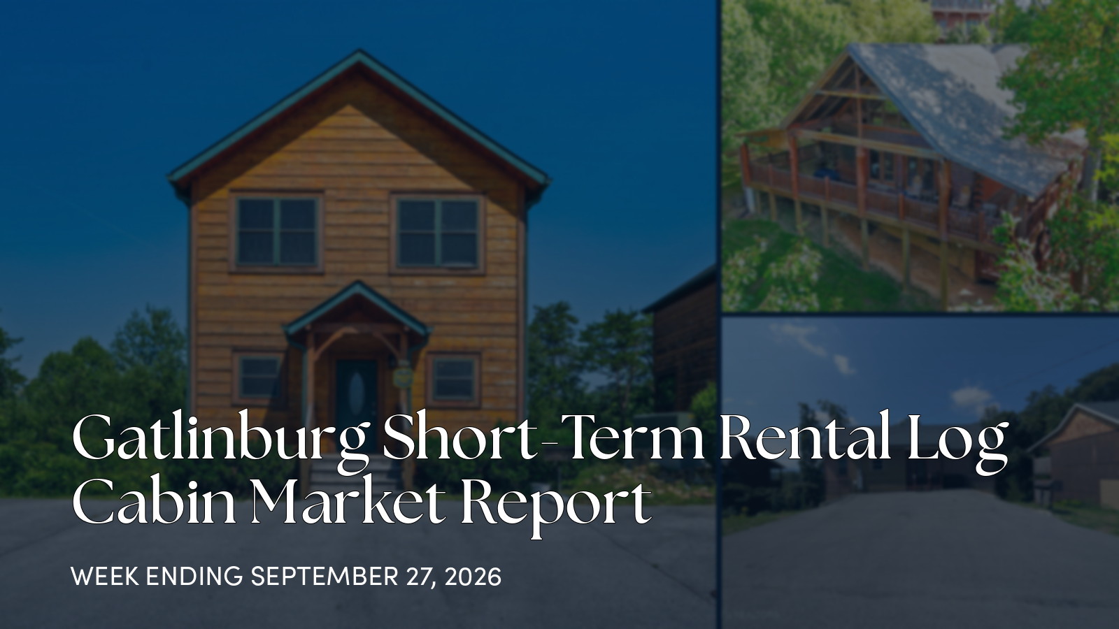 Gatlinburg Weekly Cabin Market Update: New Listings, Pendings, and Closings for the week ending September 27, 2026