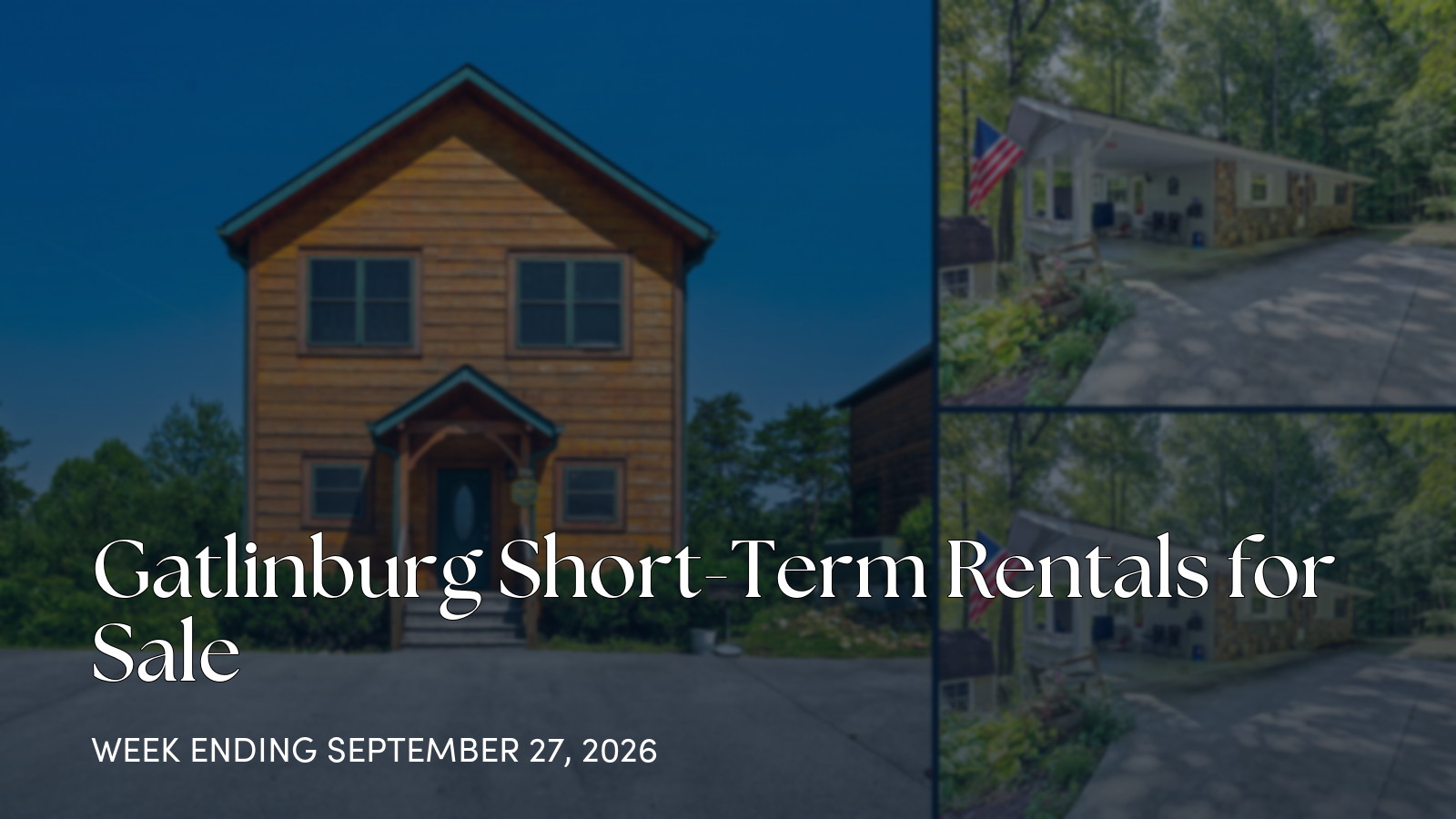 Gatlinburg Short-Term Rentals for Sale for the week ending September 27, 2026