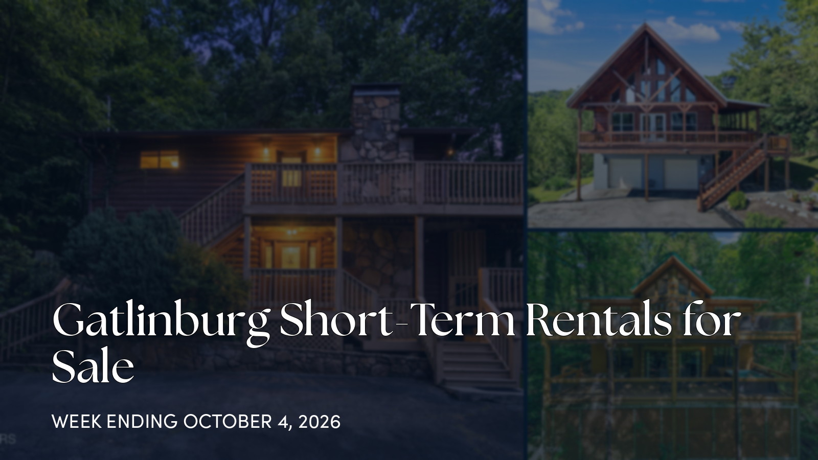 Gatlinburg Short-Term Rentals for Sale for the week ending October 4, 2026
