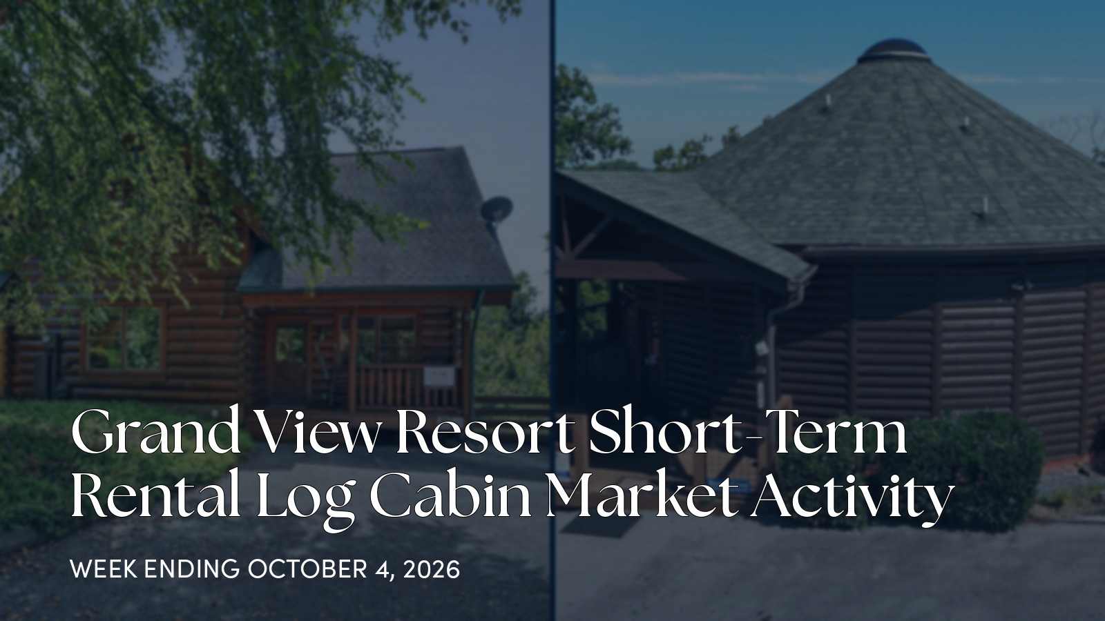 Grand View Resort Weekly Cabin Market Update for the week ending October 4, 2026