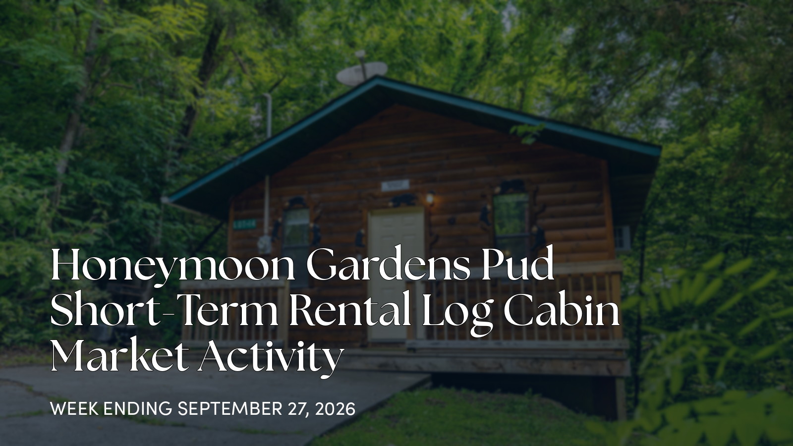 Honeymoon Gardens Pud Market Update: One Closed Sale in Pigeon Forge for the week ending September 27, 2026