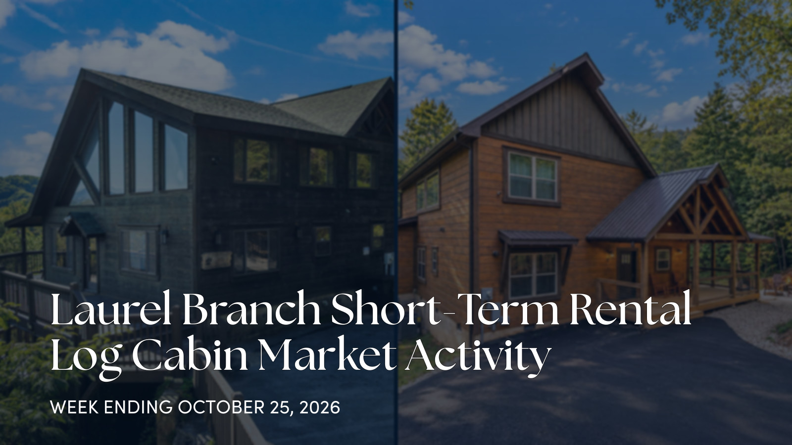 Laurel Branch Weekly Cabin Market Update: 2 New Active Listings for the week ending October 25, 2026