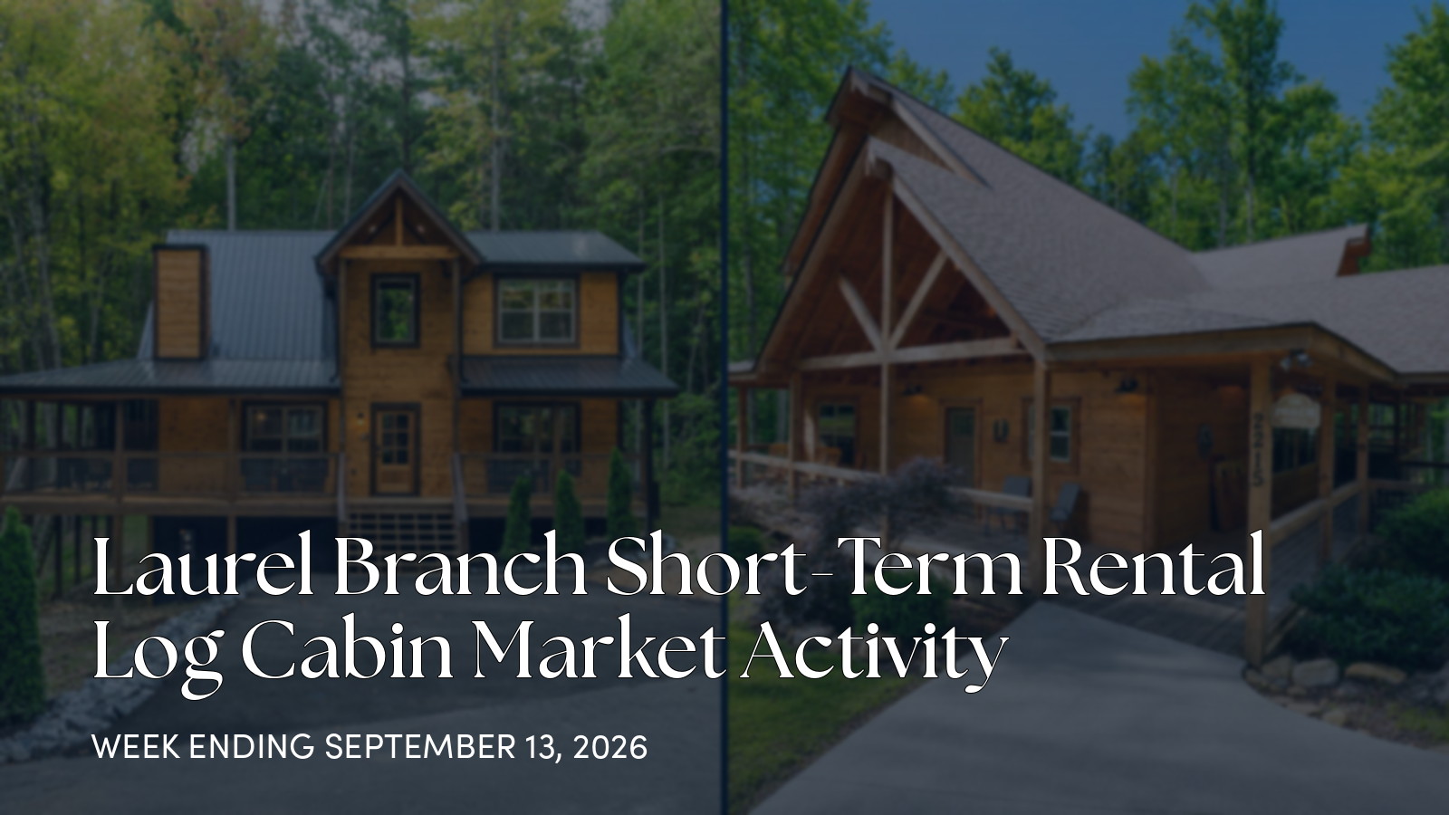 Laurel Branch Weekly Smoky Mountain Cabin Market Update for the week ending September 13, 2026