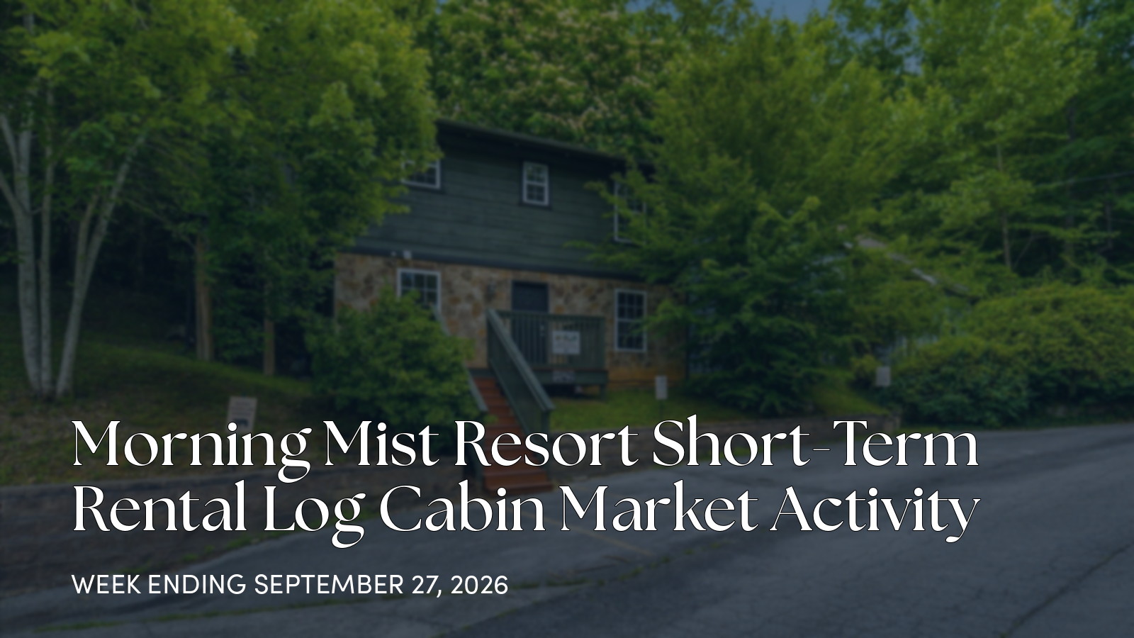 Morning Mist Resort Weekly Market Update: 1 Closed Sale for the week ending September 27, 2026