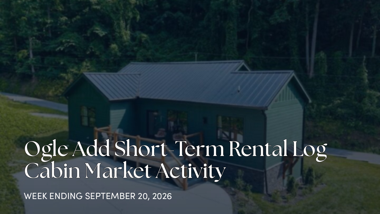 Ogle Add Weekly Market Update: 1 Closed Sale in Gatlinburg for the week ending September 20, 2026