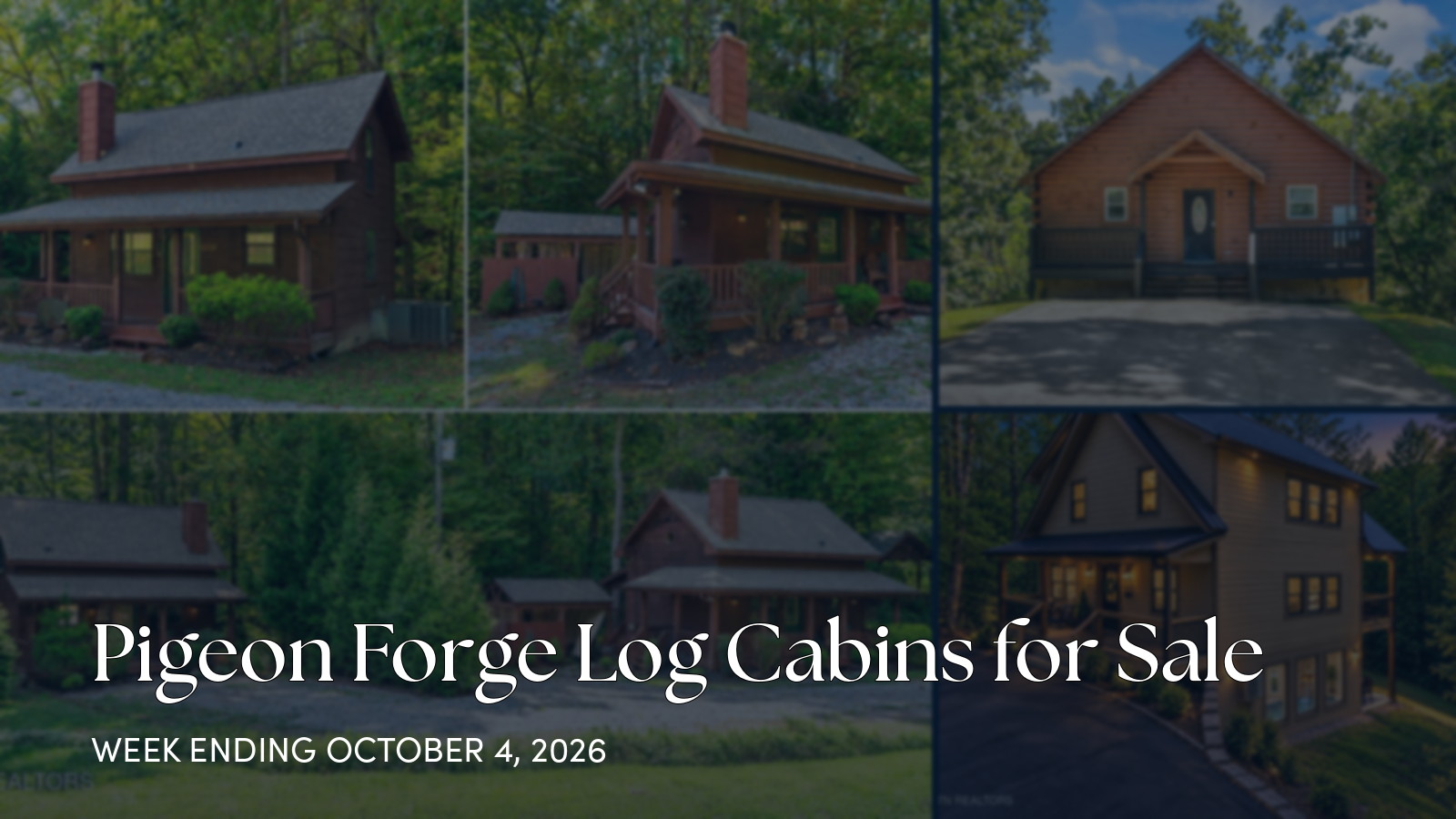Pigeon Forge Log Cabins for Sale for the week ending October 4, 2026
