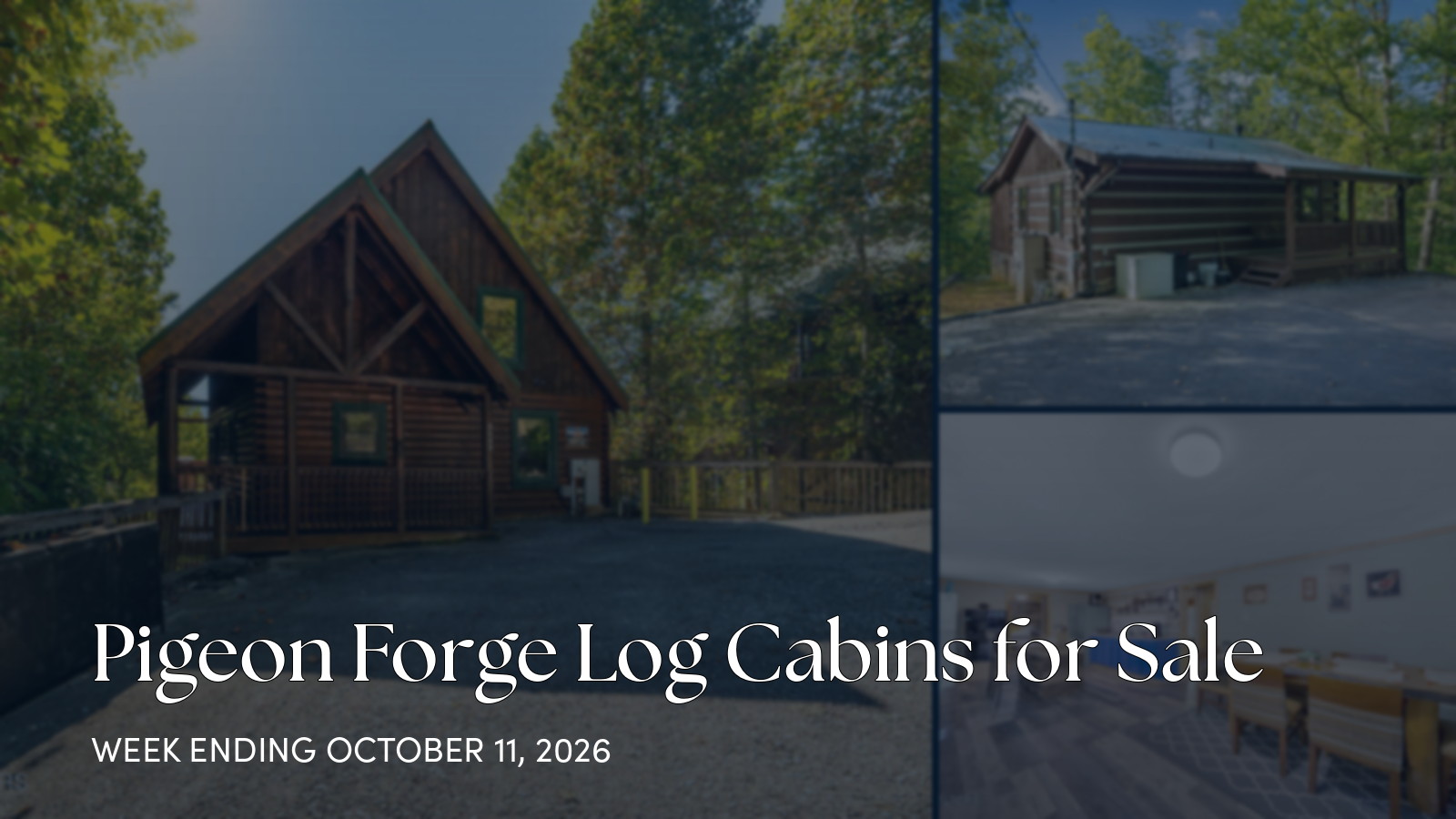 Pigeon Forge Log Cabins for Sale for the week ending October 11, 2026