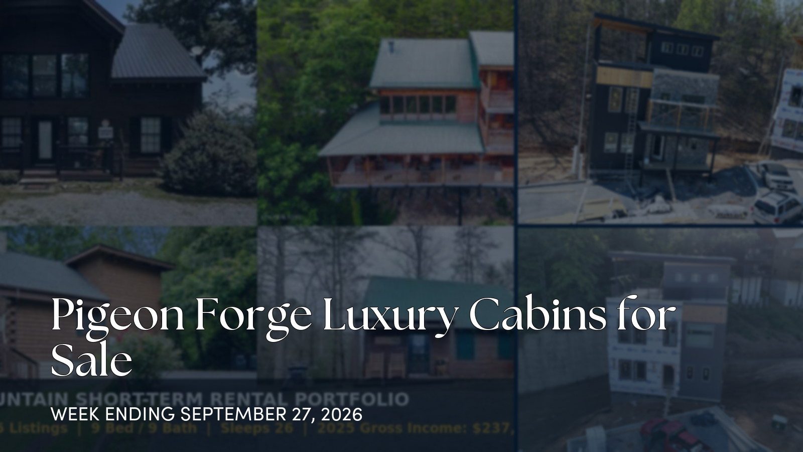 Pigeon Forge Luxury Cabins for Sale for the week ending September 27, 2026