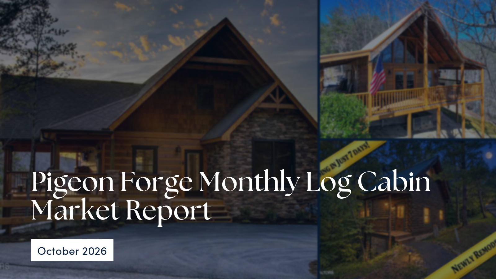 Pigeon Forge monthly log cabin market report for October 2026