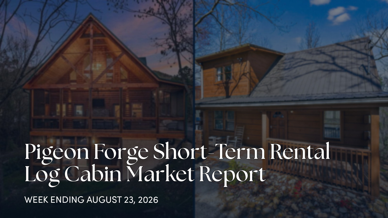 Pigeon Forge Cabin Market Update: August 17-23, 2026 for the week ending August 23, 2026