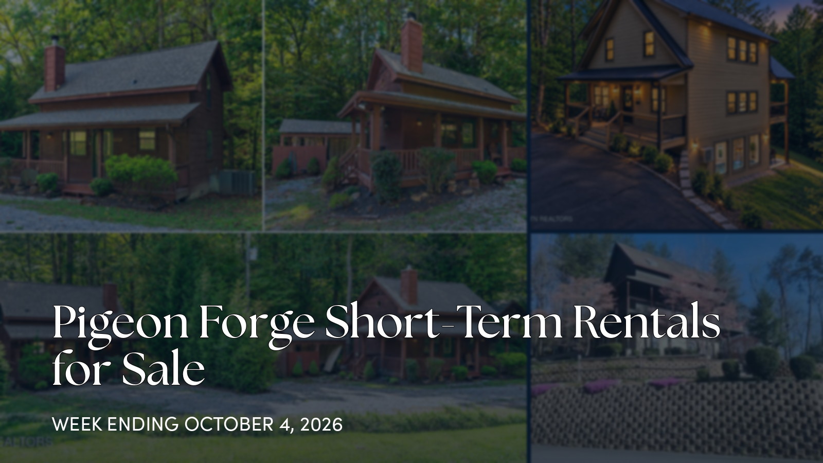 Pigeon Forge Short-Term Rentals for Sale for the week ending October 4, 2026
