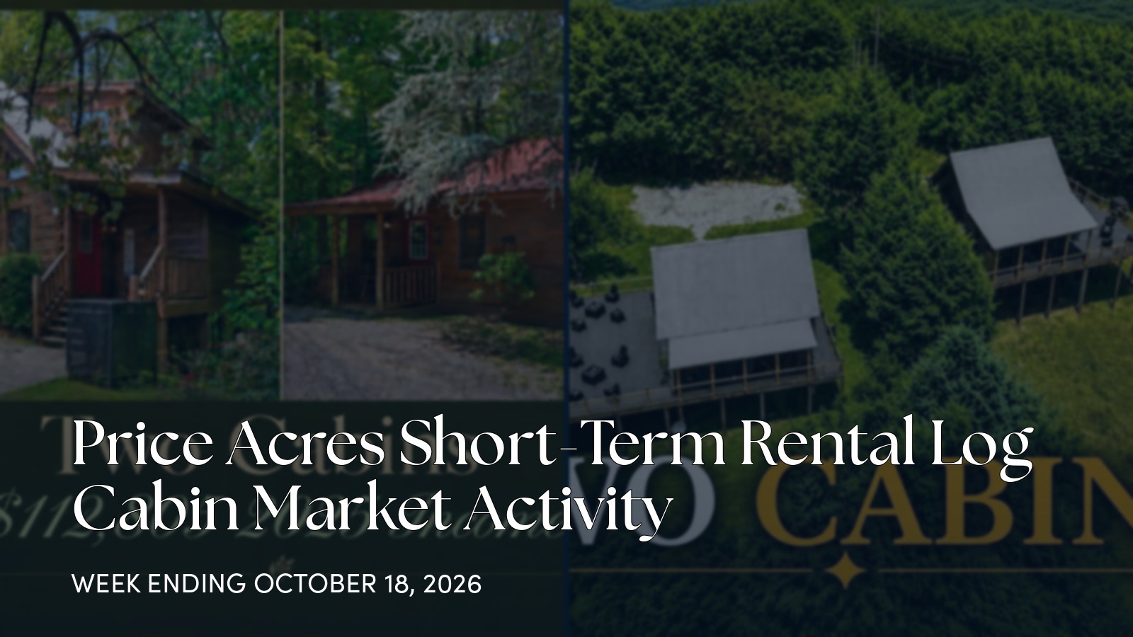 Price Acres Weekly Market Update: Two Active Cabin Listings for the week ending October 18, 2026