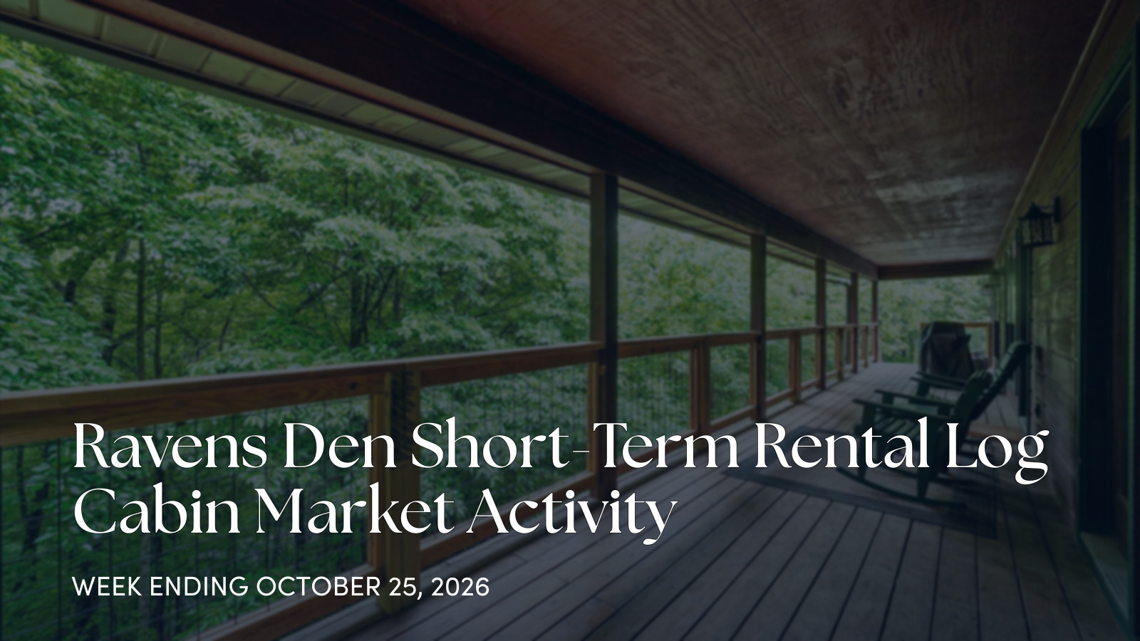 Ravens Den Weekly Cabin Market Update: One Closed Sale for the week ending October 25, 2026