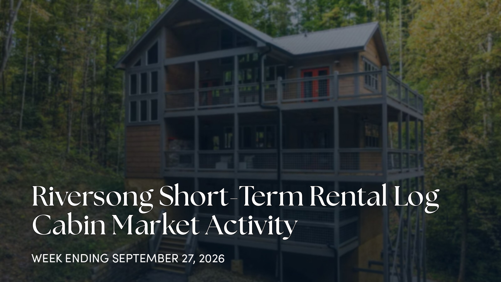 Riversong Weekly Cabin Market Update: 5175 Riversong Way Sees Price Cut for the week ending September 27, 2026