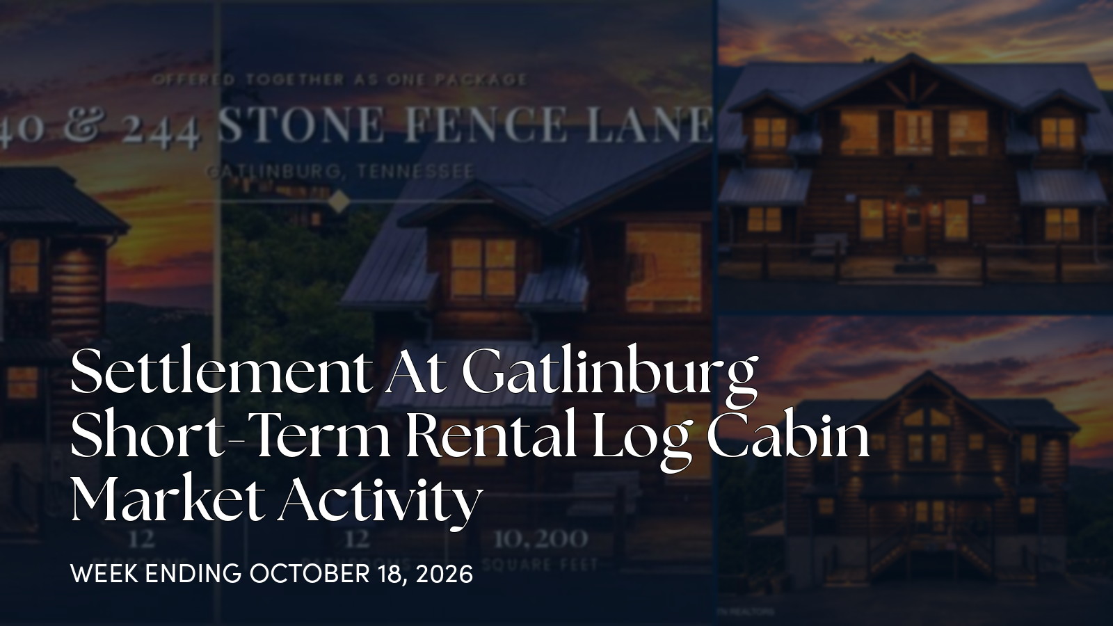 Settlement At Gatlinburg Weekly Cabin Market Update for the week ending October 18, 2026