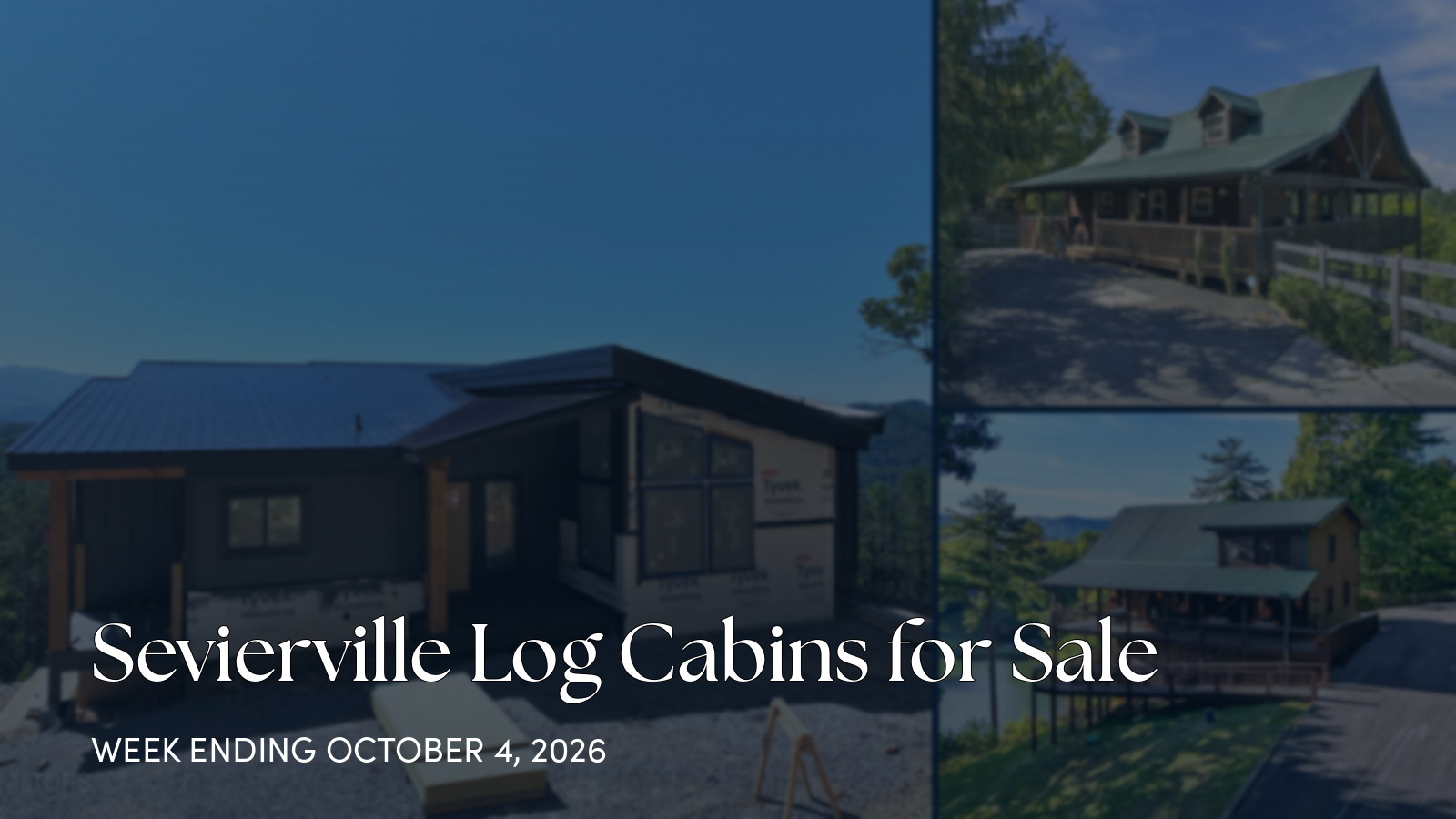 Sevierville Log Cabins for Sale for the week ending October 4, 2026