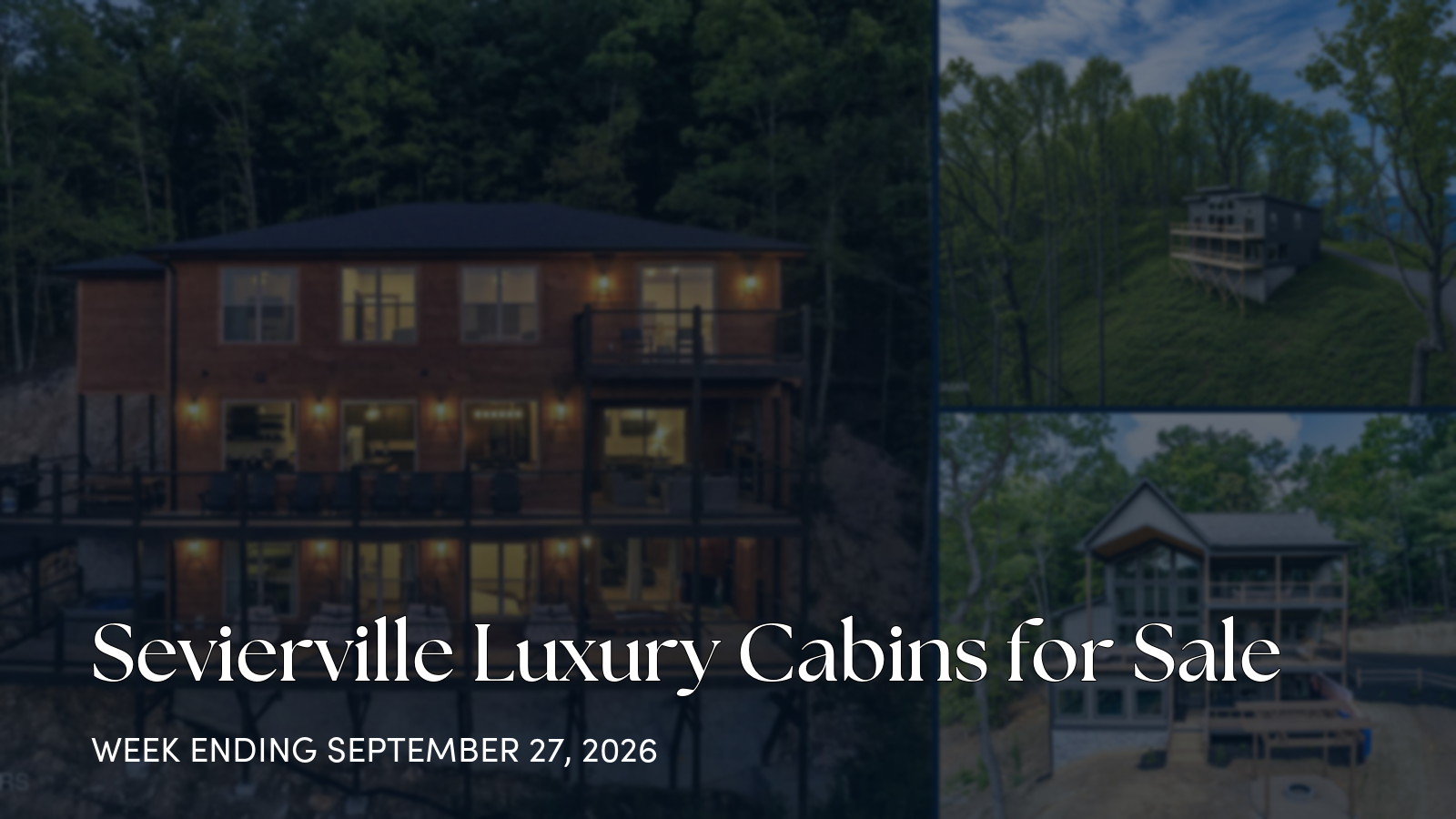 Sevierville Luxury Cabins for Sale for the week ending September 27, 2026