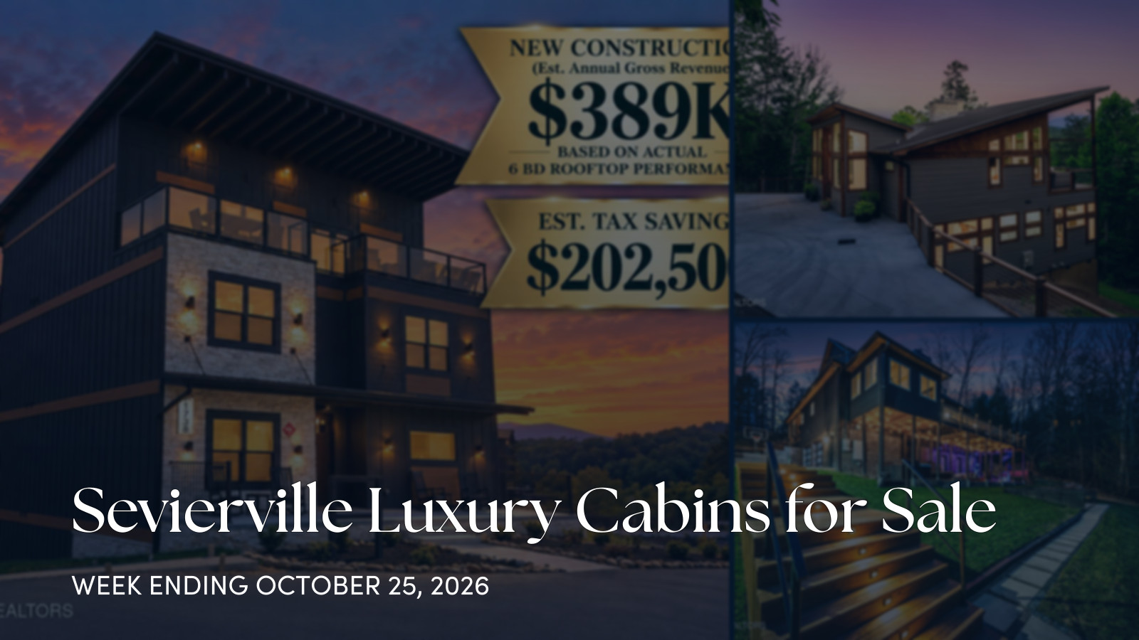 Sevierville Luxury Cabins for Sale for the week ending October 25, 2026