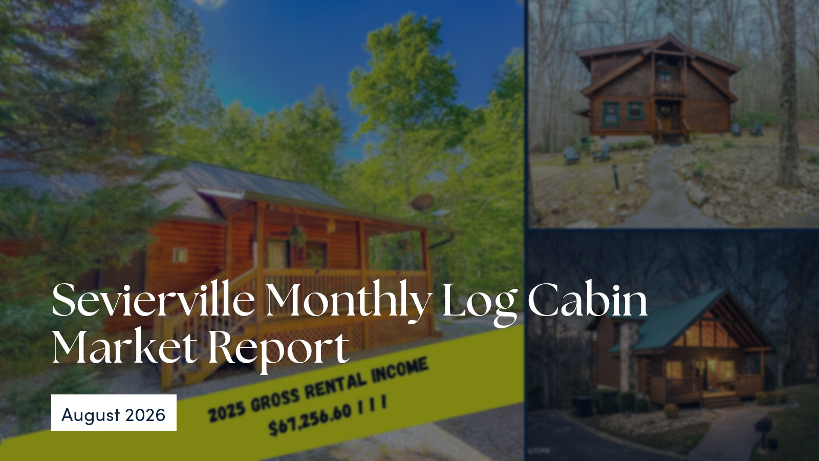 Sevierville monthly log cabin market report for August 2026