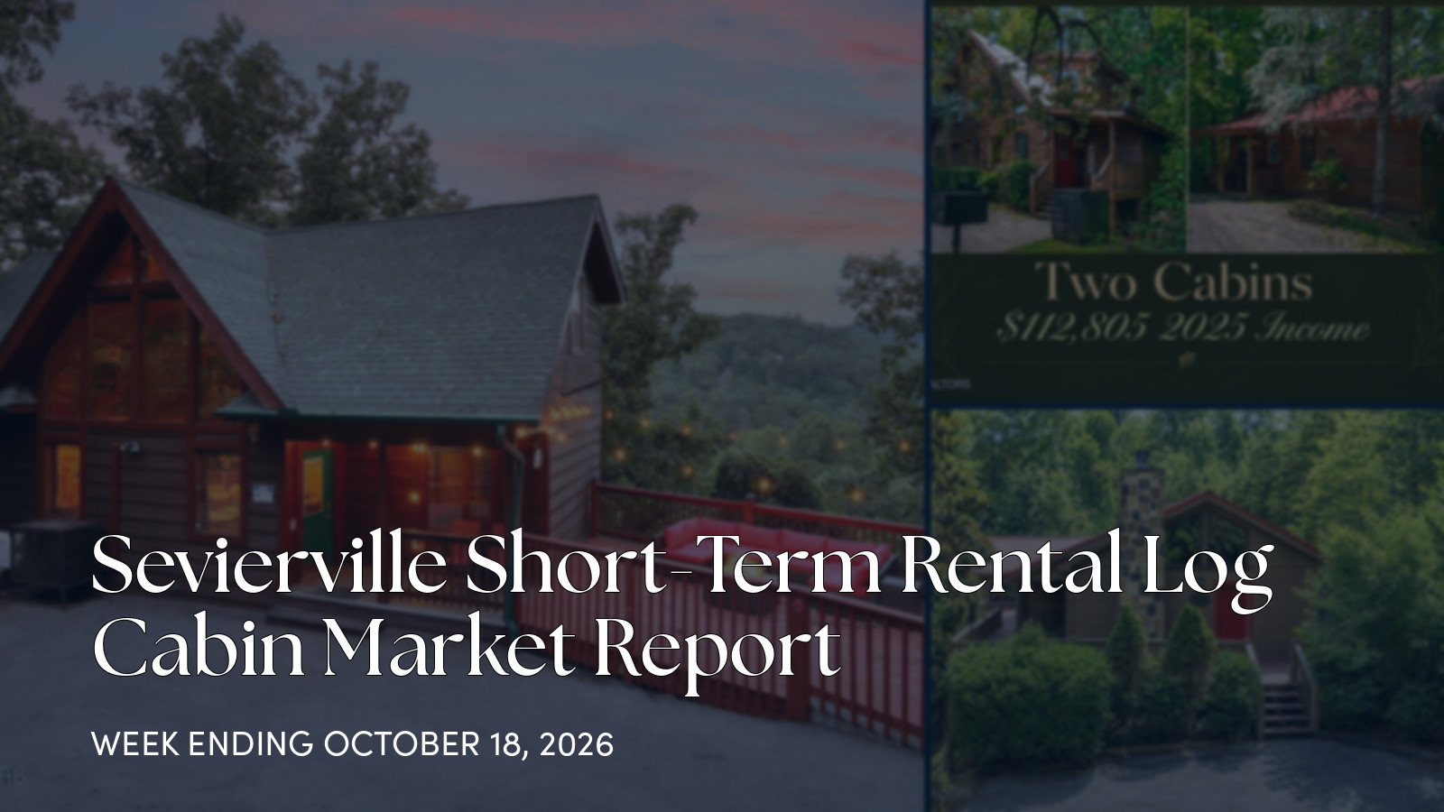 Sevierville Cabin Market Update: New Listings, Closings, and Pricing for the week ending October 18, 2026