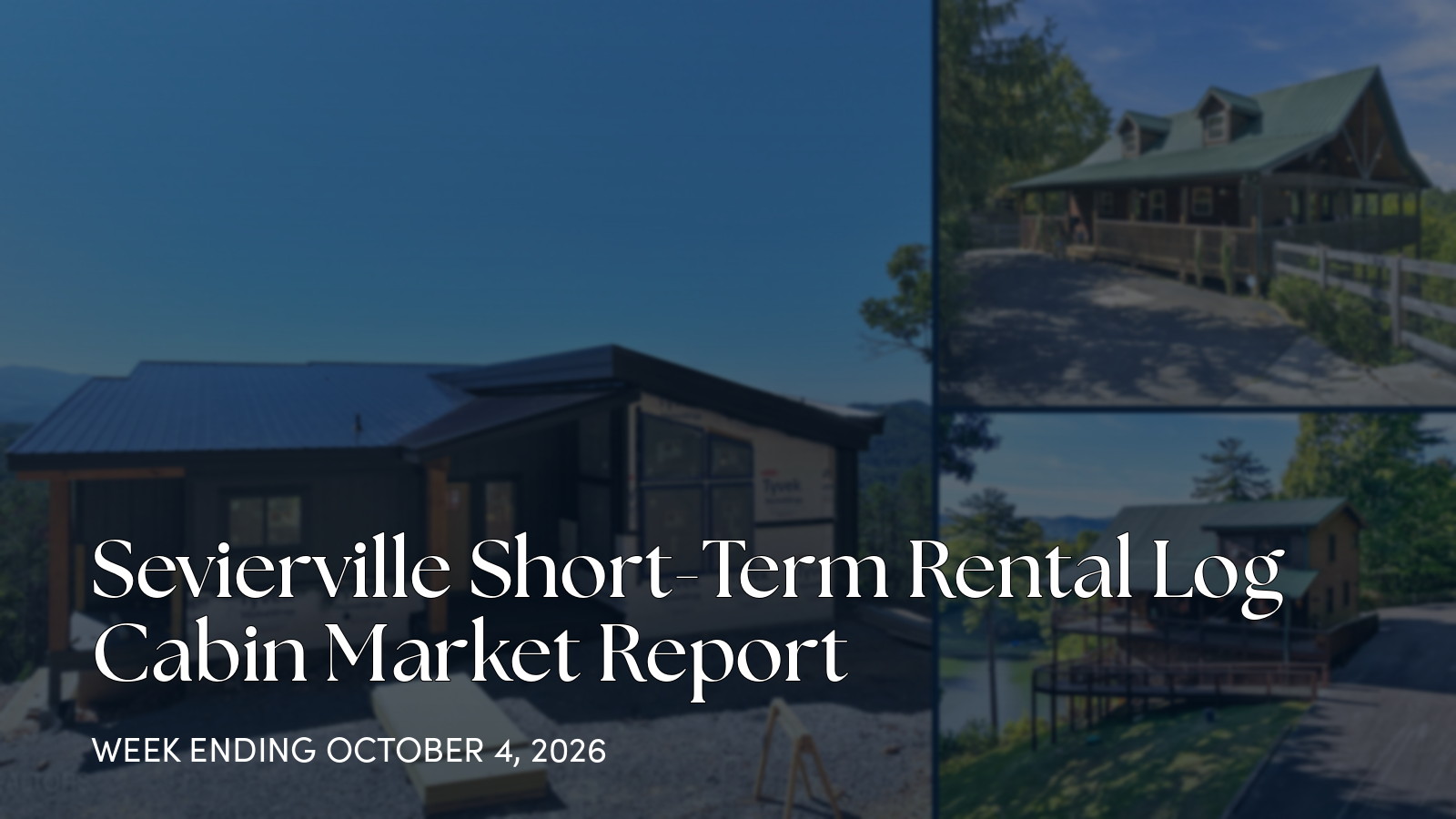 Sevierville Smoky Mountain Cabin Market Update: Sept. 28&ndash;Oct. 4, 2026 for the week ending October 4, 2026