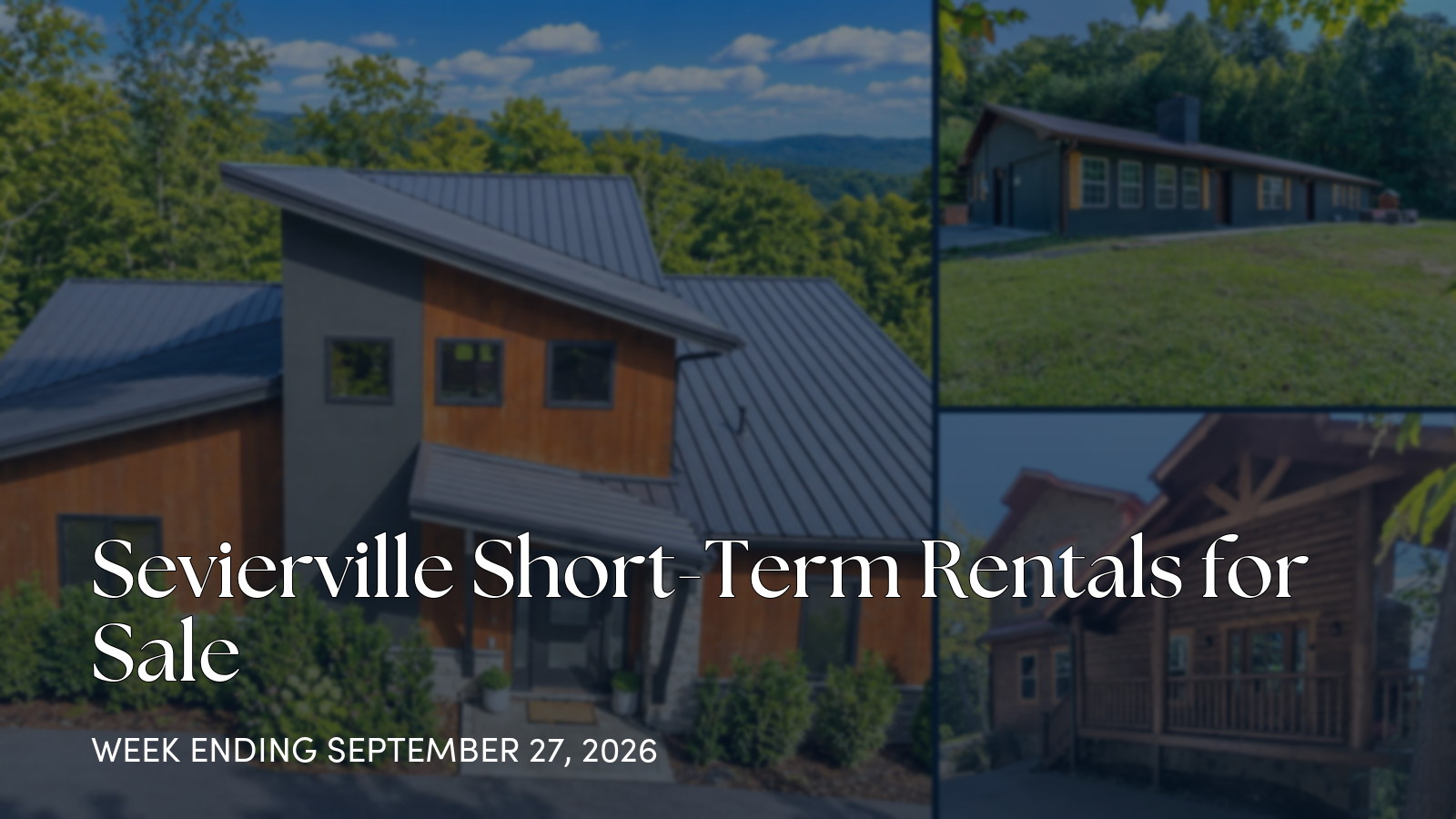 Sevierville Short-Term Rentals for Sale for the week ending September 27, 2026