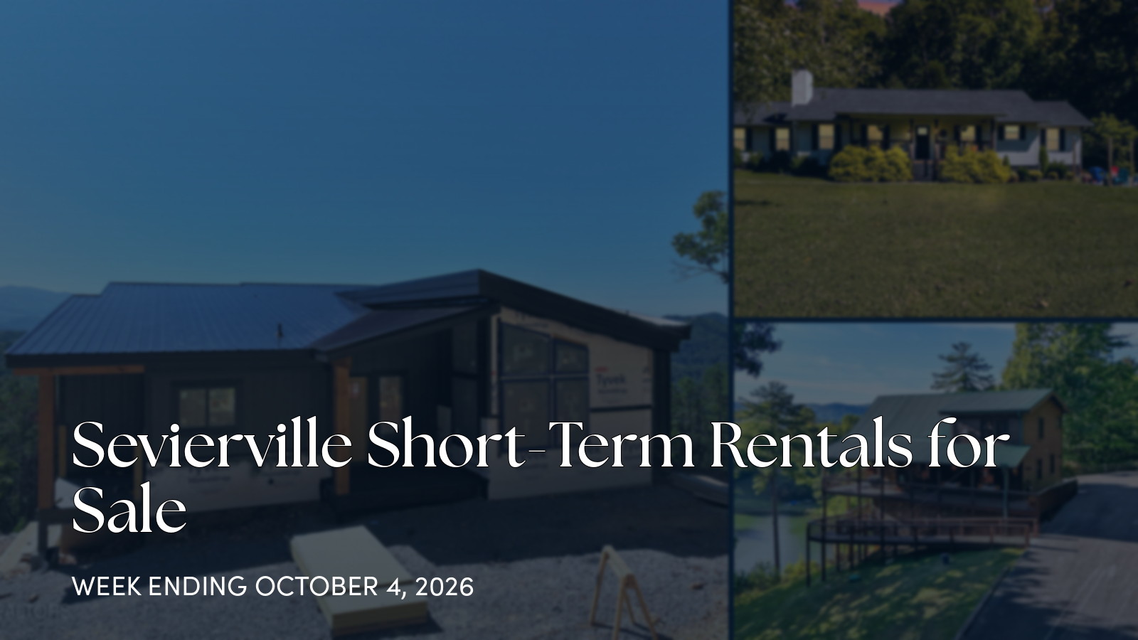 Sevierville Short-Term Rentals for Sale for the week ending October 4, 2026