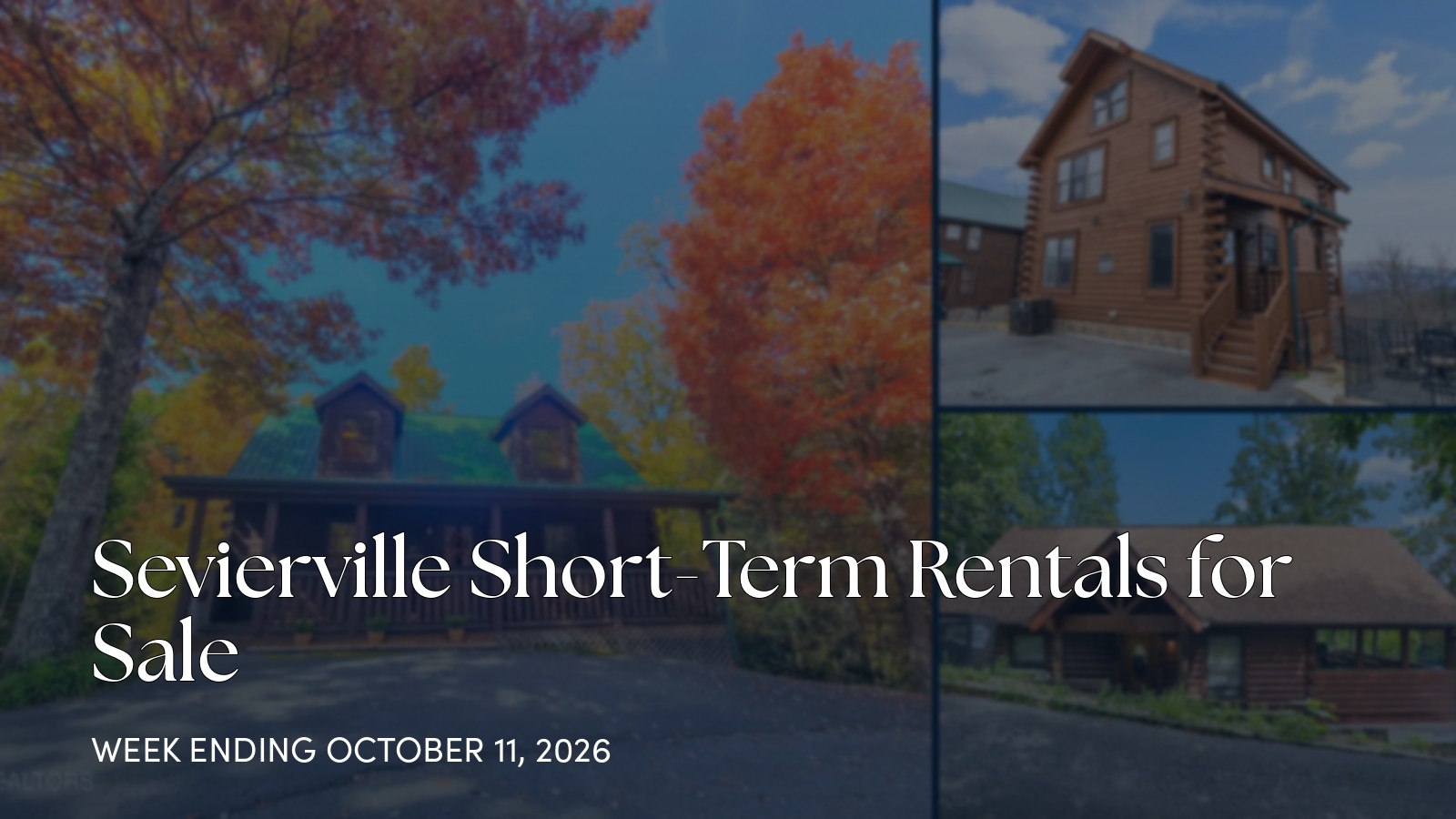 Sevierville Short-Term Rentals for Sale for the week ending October 11, 2026