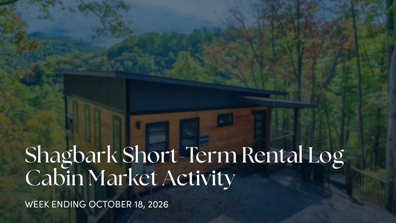 Shagbark Weekly Cabin Market Update: 1 Closed Sale for the week ending October 18, 2026