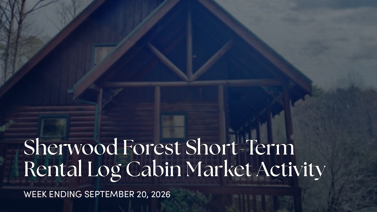 Sherwood Forest Cabin Market Update: 1 Pending, 1 Closed Sale for the week ending September 20, 2026
