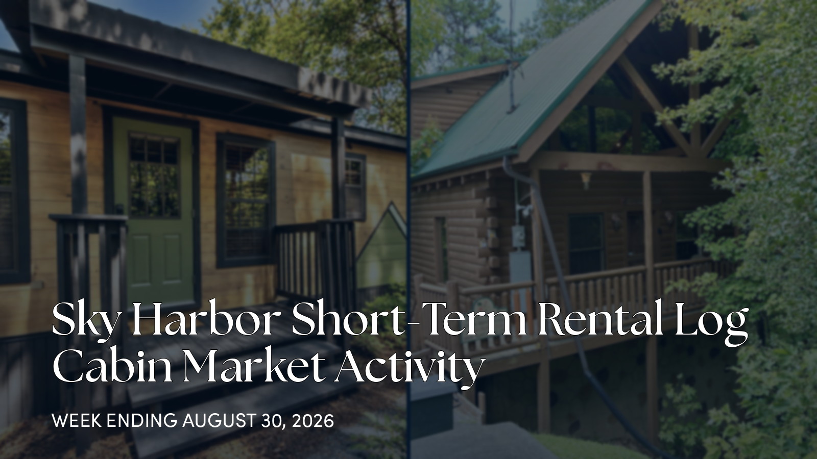 Sky Harbor, Sevierville Cabin Market Update for the week ending August 30, 2026