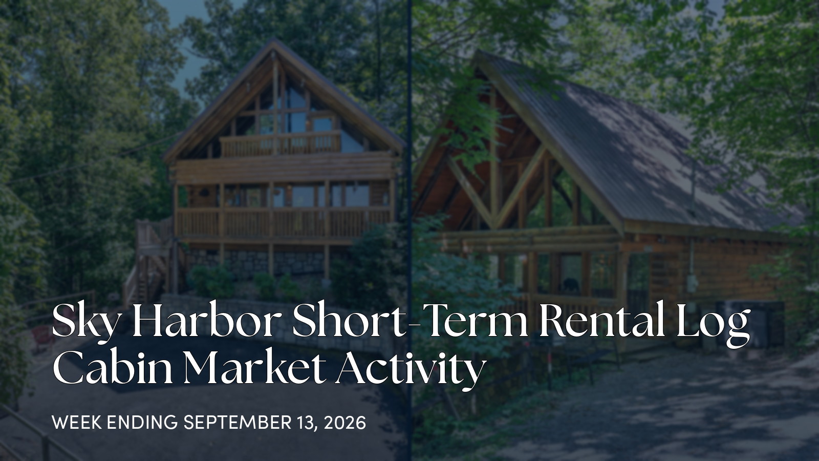 Sky Harbor Cabin Market Update: 1 New Listing, 1 Pending for the week ending September 13, 2026
