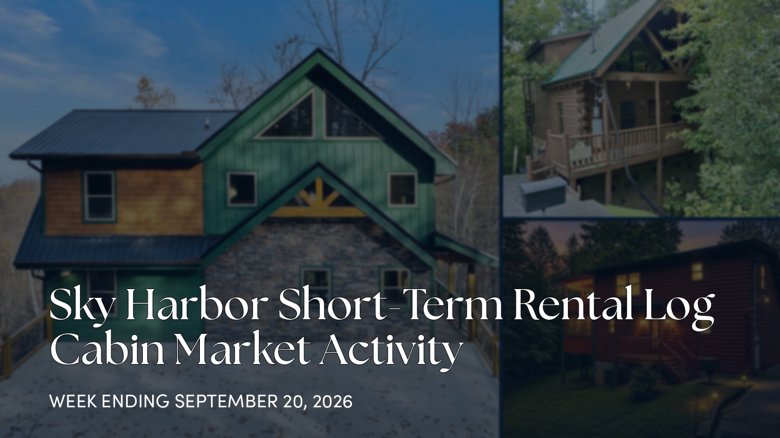 Sky Harbor Weekly Cabin Market Update, Sevierville TN for the week ending September 20, 2026