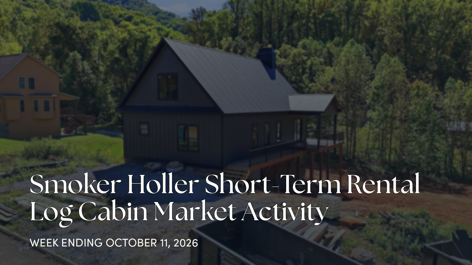 Smoker Holler Weekly Market Update: One New Active Cabin for the week ending October 11, 2026
