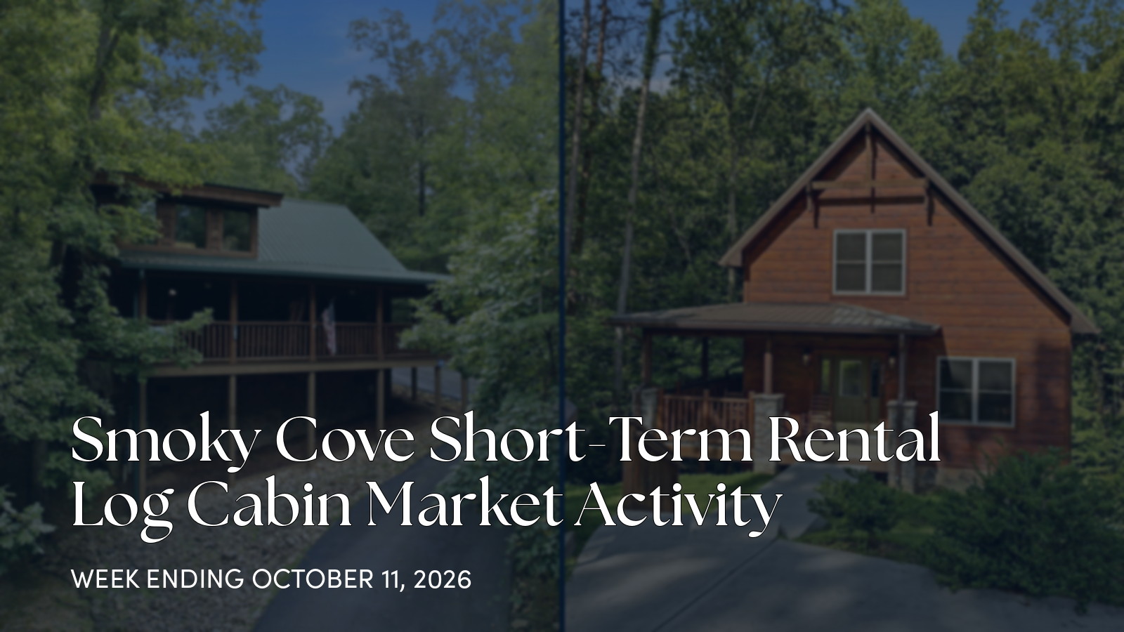 Smoky Cove Weekly Smoky Mountain Cabin Market Update for the week ending October 11, 2026
