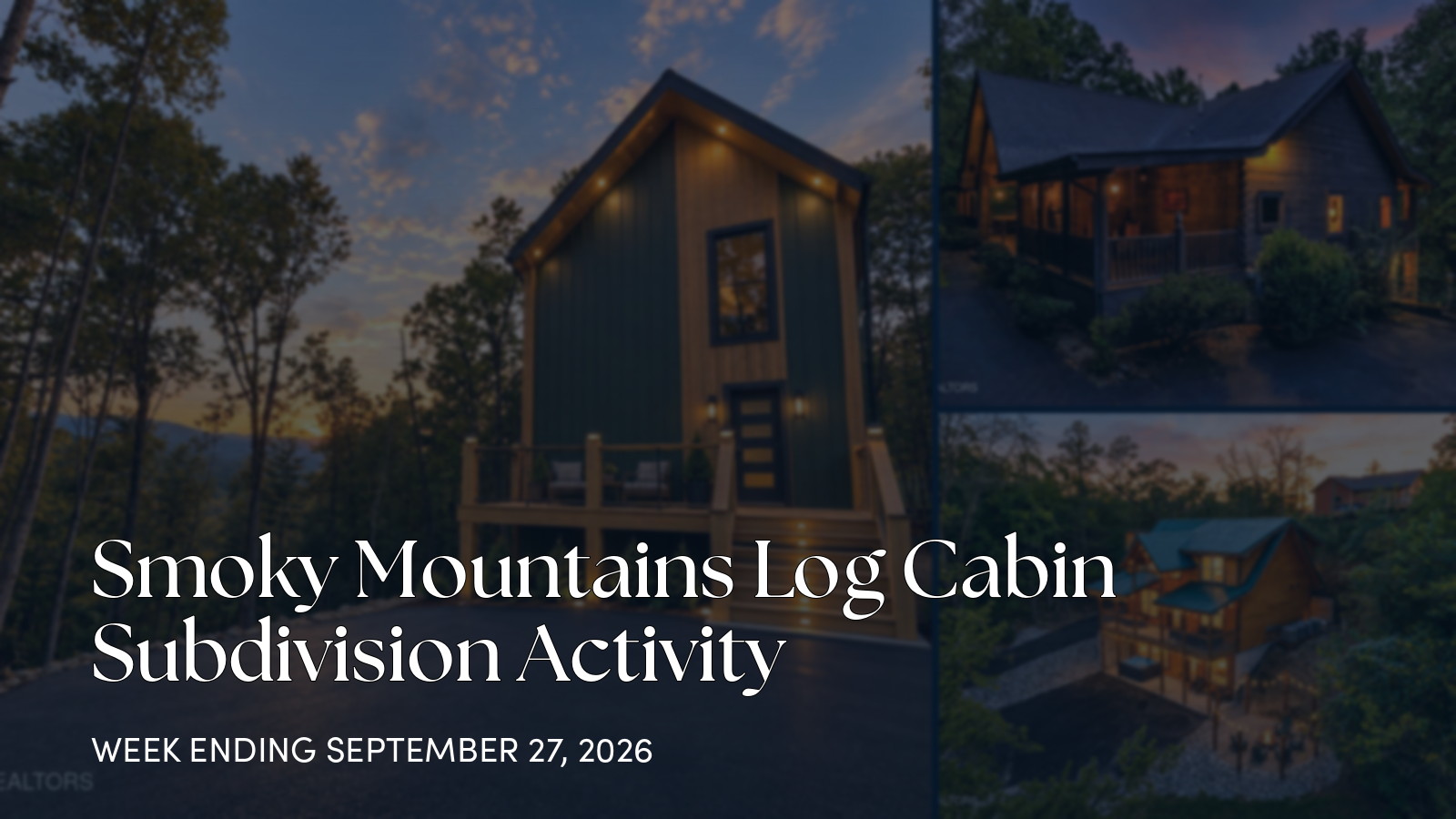 Smoky Mountain Subdivisions Weekly Cabin Market Update for the week ending September 27, 2026