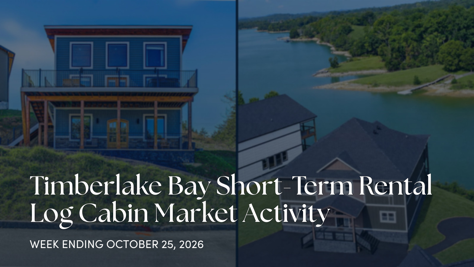Timberlake Bay Weekly Cabin Market Update for the week ending October 25, 2026