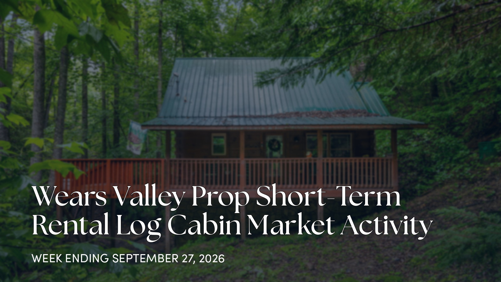 Wears Valley Prop Weekly Market Update for the week ending September 27, 2026