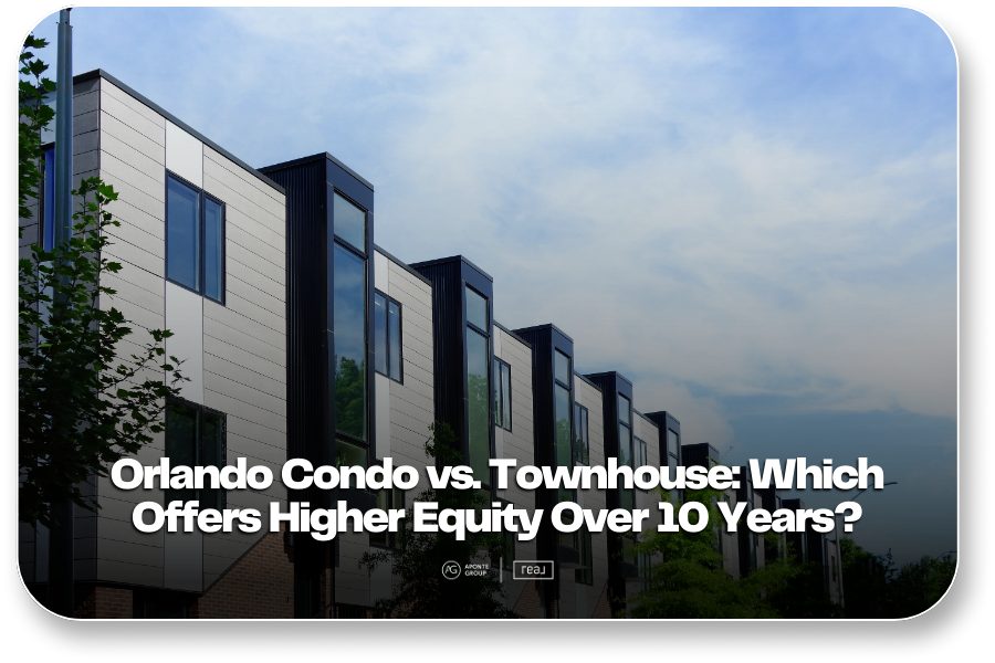 Orlando Condo vs. Townhouse: Which Property Offers Higher Equity Over ...